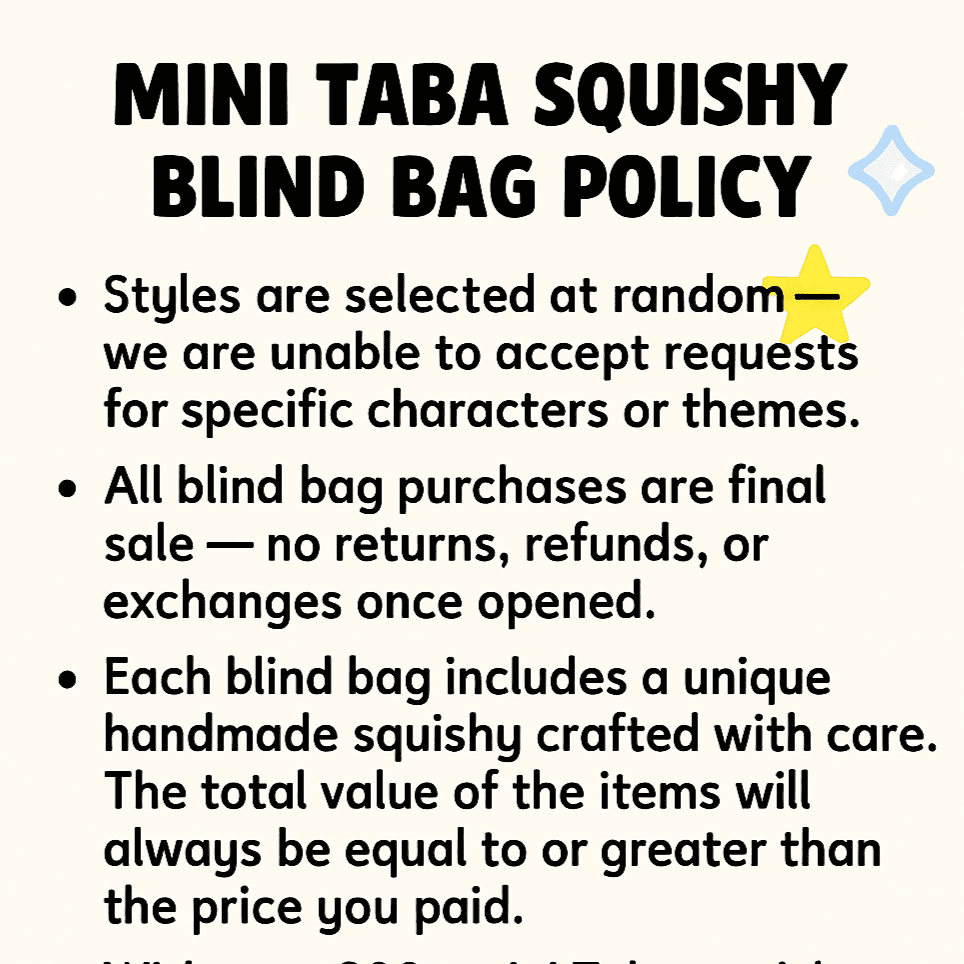 Text detailing the Mini Taba Squishy Blind Bag Policy on a white background