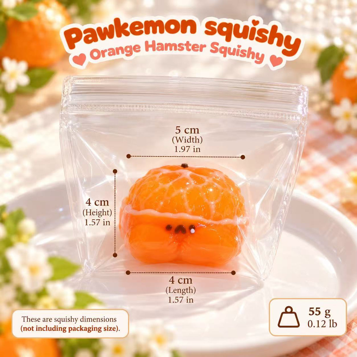 Size chart for the orange hamster Taba squishy: approximately 5 cm (1.97 in) wide, 4 cm (1.57 in) high and long, and 55 g (0.12 lb). Dimensions exclude packaging.