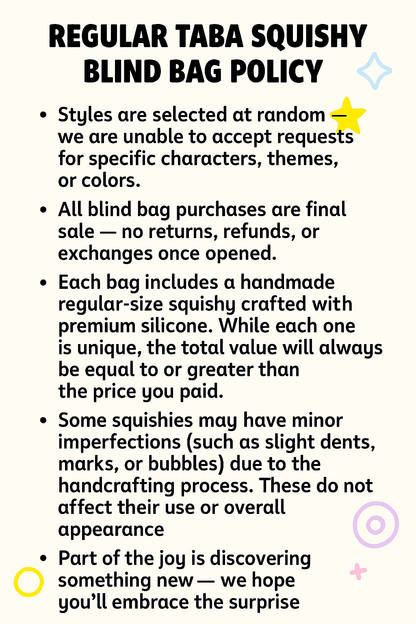 Text detailing the Regular Taba Squishy Blind Bag Policy with decorative elements.